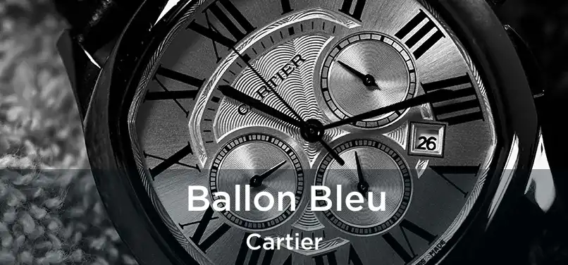 Ballon Bleu Cartier