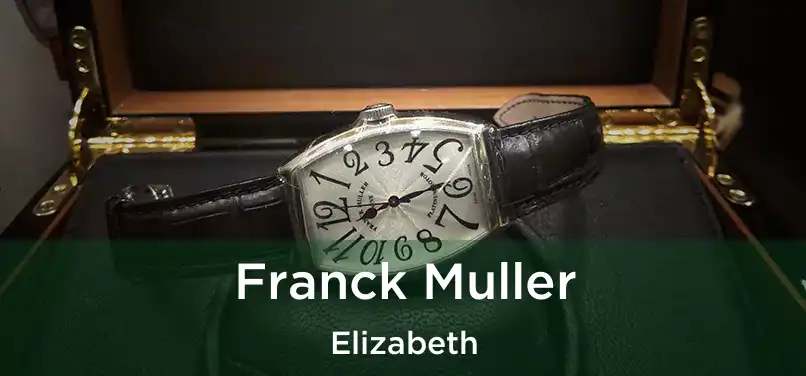 Franck Muller Elizabeth