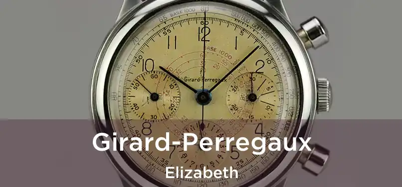 Girard-Perregaux Elizabeth