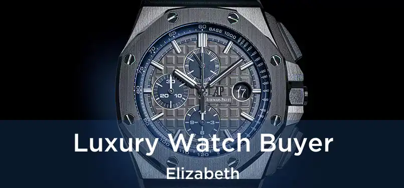 Luxury Watch Buyer Elizabeth