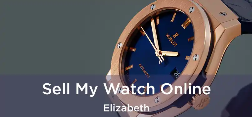 Sell My Watch Online Elizabeth