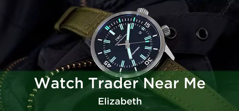 Watch Trader Near Me Elizabeth